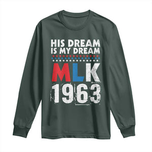 MLK His Dream Is My Dream 1963 Long Sleeve Shirt TS11 Dark Forest Green Print Your Wear