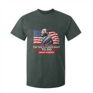 MLK Day The Time Is Always Right To Do What Is Right T Shirt For Kid Martin Luther King American Flag Black History Month TS11 Dark Forest Green Print Your Wear