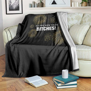 Funny Happy New Year Bitches Throw Blanket NYE Party Fireworks TS11 Print Your Wear