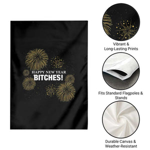 Funny Happy New Year Bitches Garden Flag NYE Party Fireworks TS11 Print Your Wear