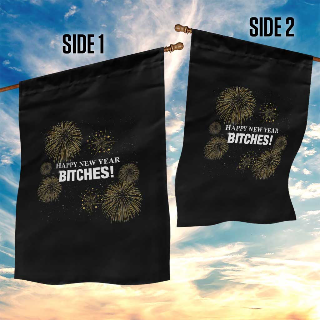 Funny Happy New Year Bitches Garden Flag NYE Party Fireworks TS11 Print Your Wear