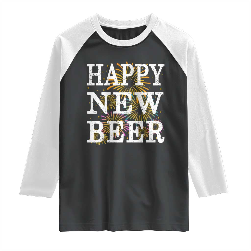 Funny Happy New Beer New Year Raglan Shirt NYE Party Beer Lover Firework TS11 Black White Print Your Wear