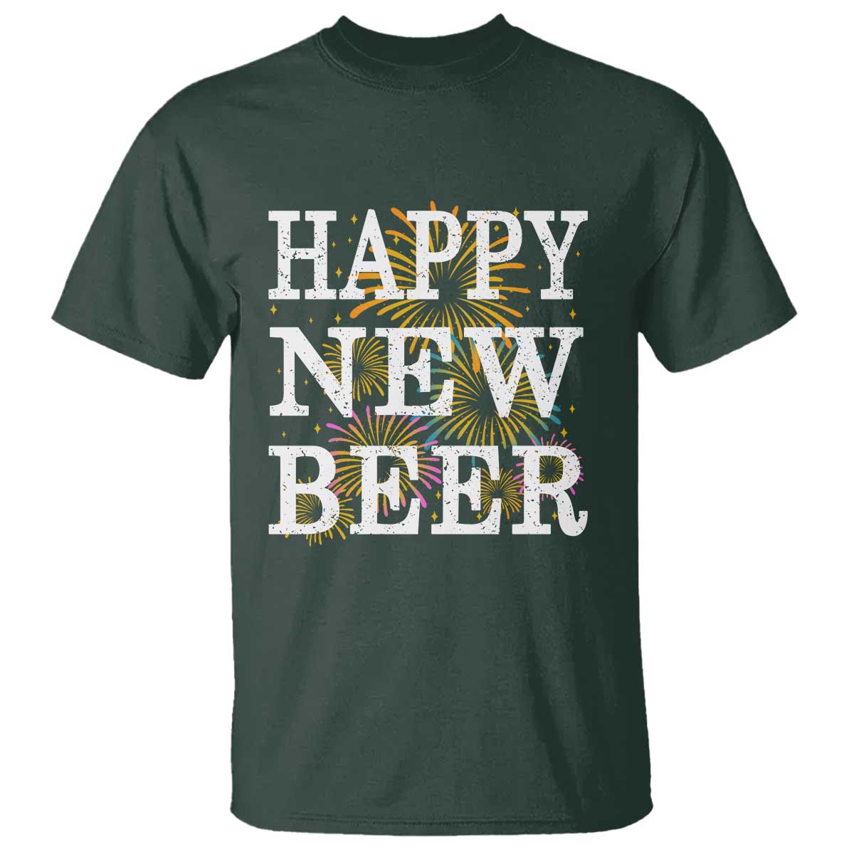 Funny Happy New Beer New Year T Shirt NYE Party Beer Lover Firework TS11 Dark Forest Green Print Your Wear