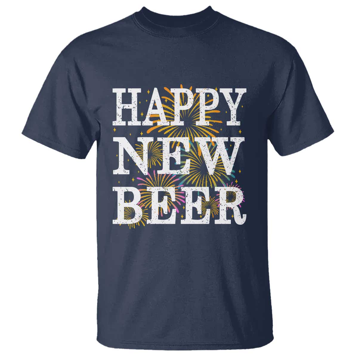 Funny Happy New Beer New Year T Shirt NYE Party Beer Lover Firework TS11 Navy Print Your Wear