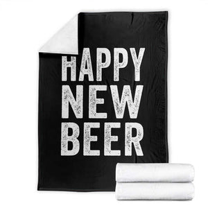 Funny Happy New Beers New Year Throw Blanket NYE Party Beer Lover TS11 Black Print Your Wear