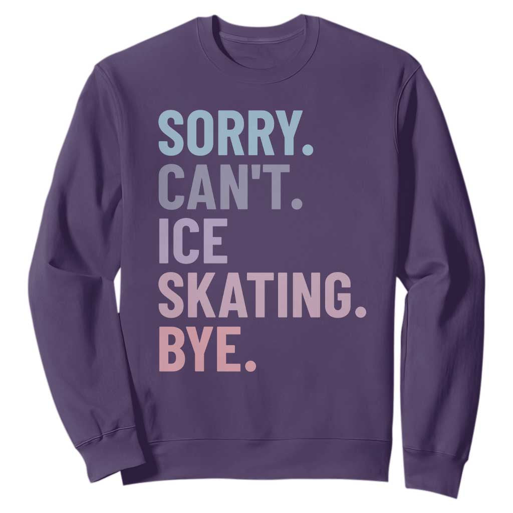 Sorry Cant Ice Skating Bye Sweatshirt Funny Ice Skating Lovers TS11 Purple Print Your Wear