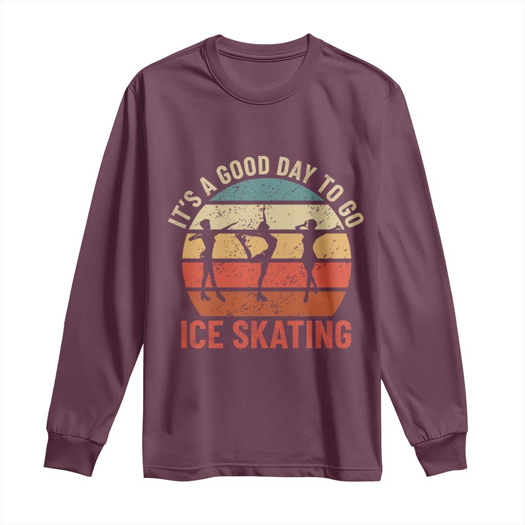 Funny It's A Good Day To Go Ice Skating Long Sleeve Shirt TS11 Maroon Print Your Wear