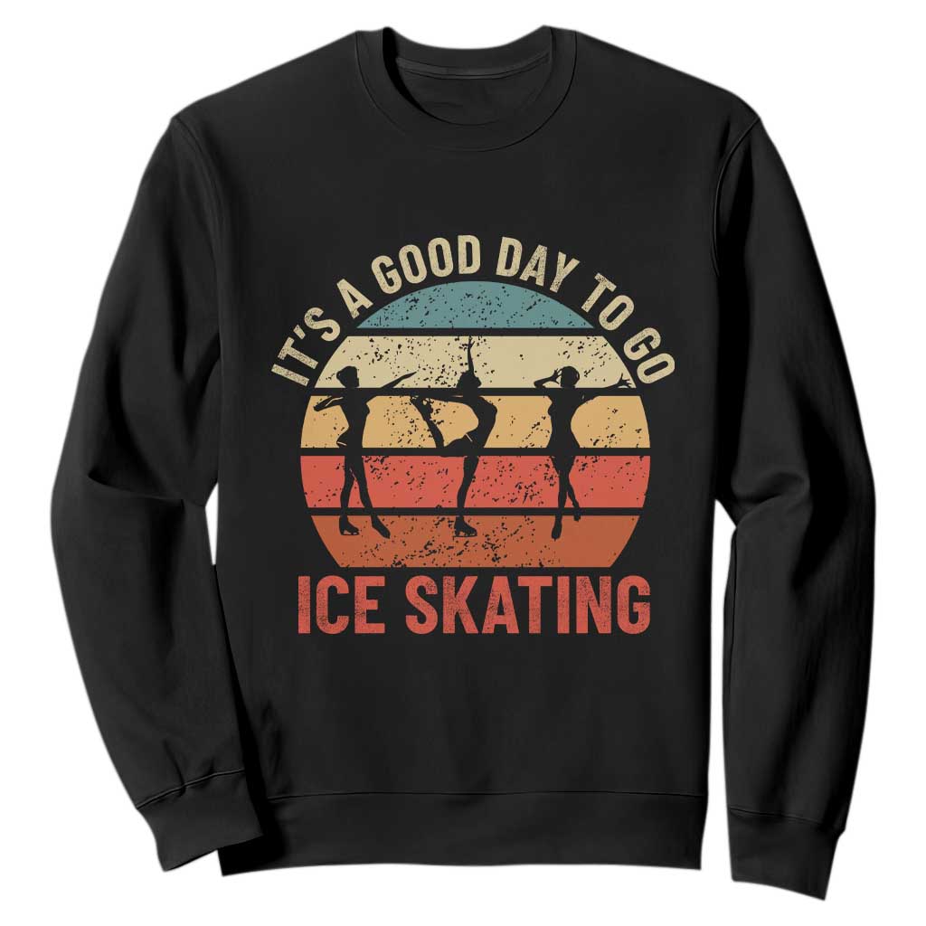 Funny It's A Good Day To Go Ice Skating Sweatshirt TS11 Black Print Your Wear