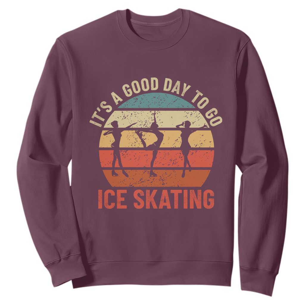 Funny It's A Good Day To Go Ice Skating Sweatshirt TS11 Maroon Print Your Wear
