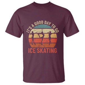 Funny It's A Good Day To Go Ice Skating T Shirt TS11 Maroon Print Your Wear