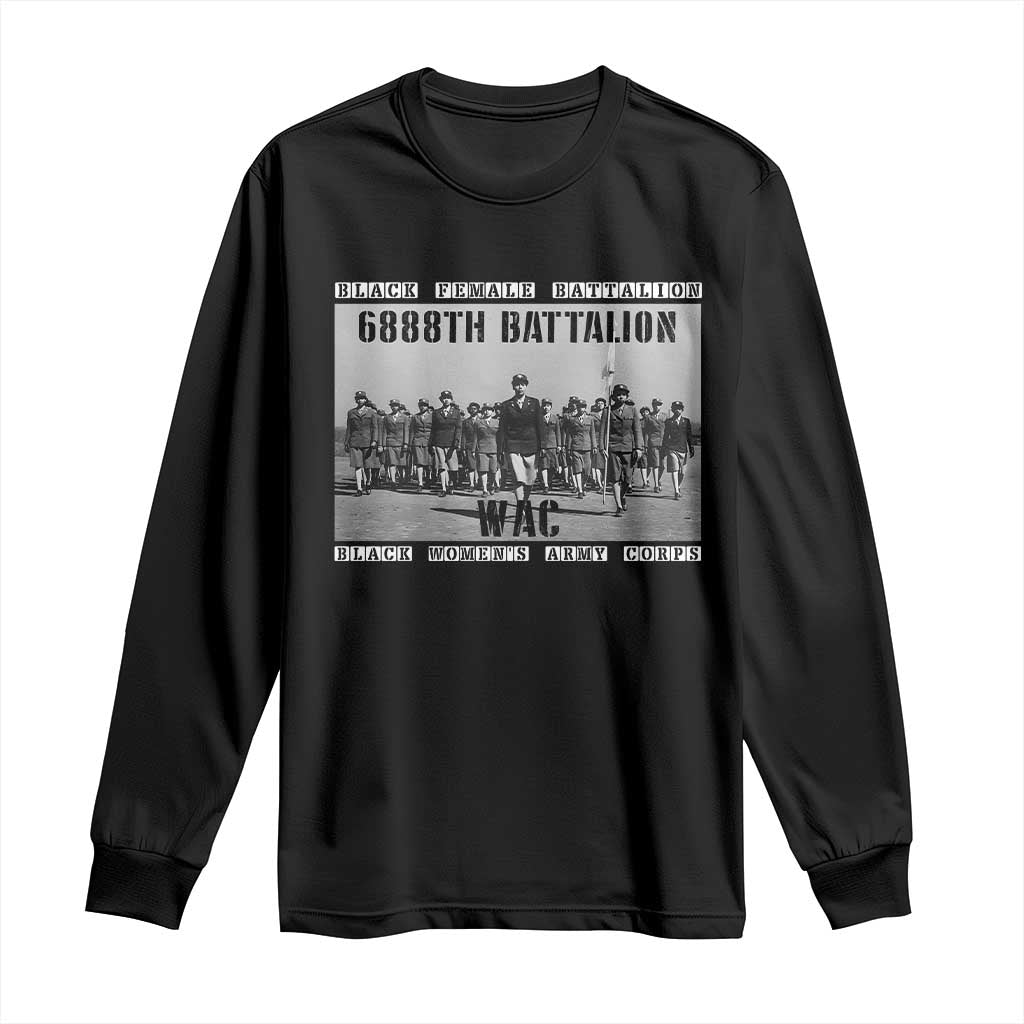 6888th Battalion Long Sleeve Shirt Black Female Battalion WAC Women's Army Corps Black History Month TS11 Black Print Your Wear