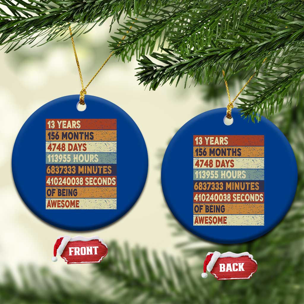 Funny 13th Birthday Ceramic Ornament 13 Years 156 Months 4748 Days Vintage Retro TS11 1pc Blue Print Your Wear