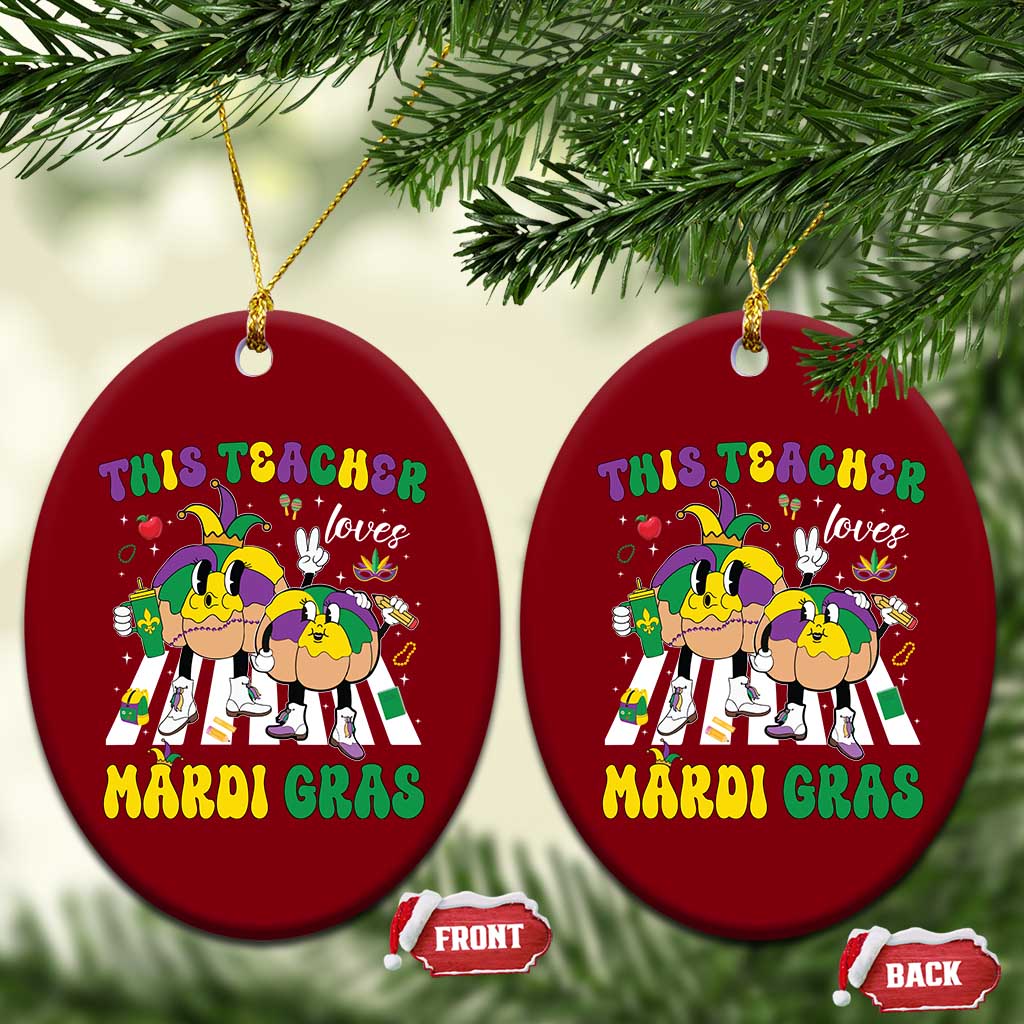 Funny This Teacher Loves Mardi Gras Ceramic Ornament King Cake Jester Hat TS11 Print Your Wear