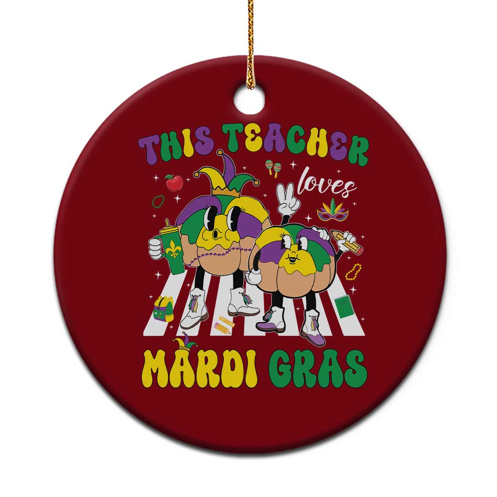 Funny This Teacher Loves Mardi Gras Ceramic Ornament King Cake Jester Hat TS11 1pc Red Print Your Wear