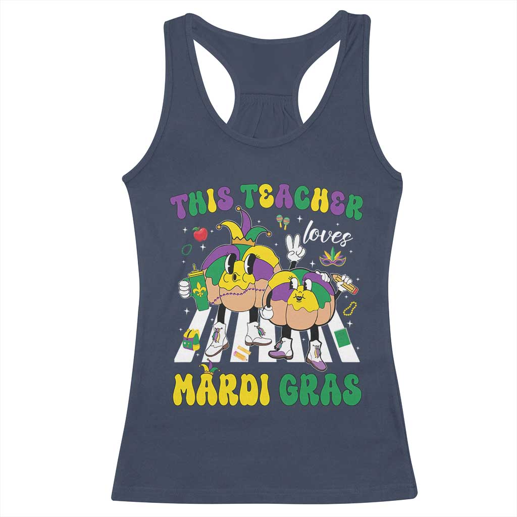 Funny This Teacher Loves Mardi Gras Racerback Tank Top King Cake Jester Hat TS11 Navy Print Your Wear