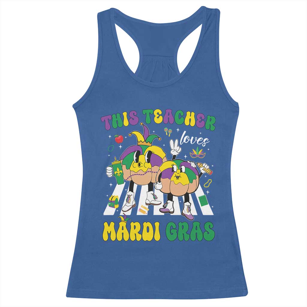 Funny This Teacher Loves Mardi Gras Racerback Tank Top King Cake Jester Hat TS11 Royal Blue Print Your Wear