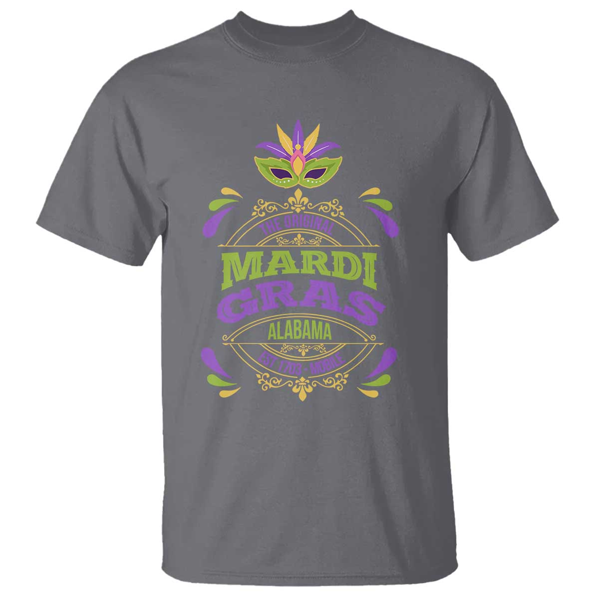 Funny The Original Mardi Gras Mobile Alabama Est 1703 T Shirt TS11 Charcoal Print Your Wear