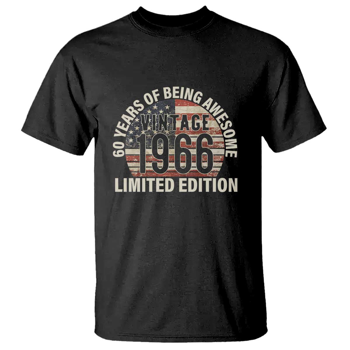60th Birthday T Shirt Vintage 1966 Limited Edition 60 Years Of Being Awesome American Flag TS11 Black Print Your Wear