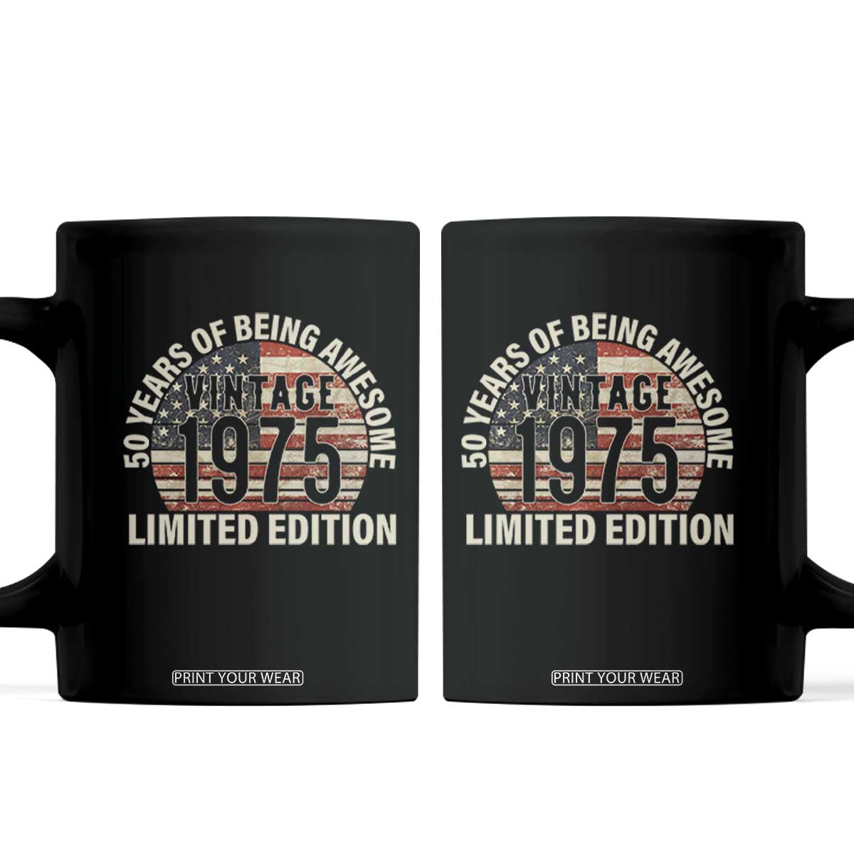 50th Birthday Coffee Mug Vintage 1975 Limited Edition 50 Years Of Being Awesome American Flag TS11 Black Print Your Wear
