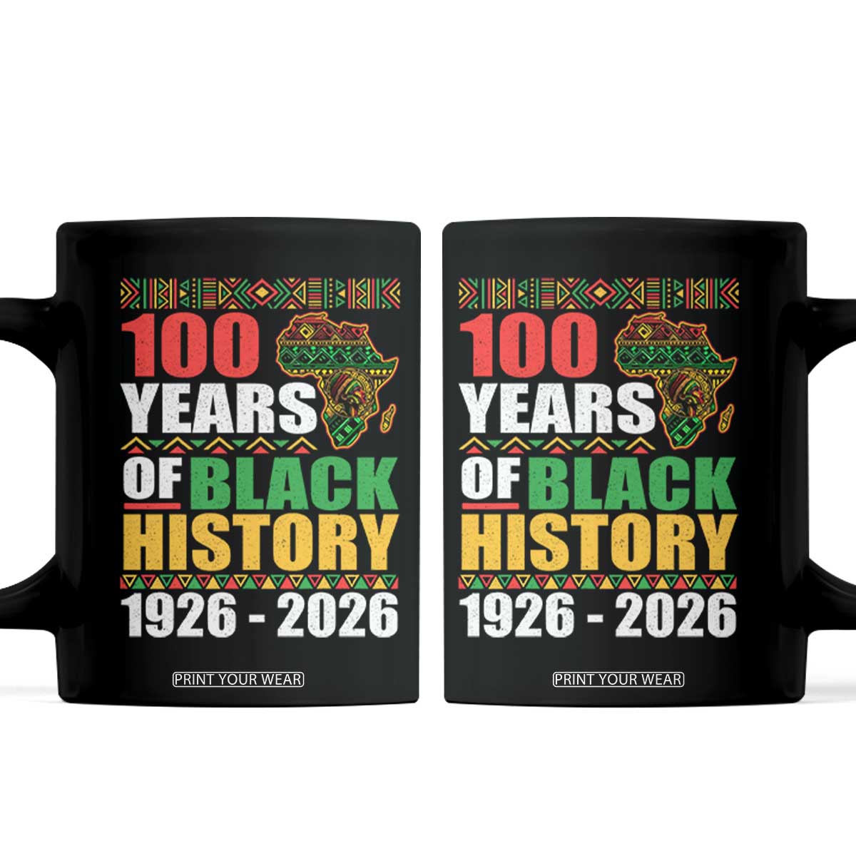 100 Years Of Black History 1926 2026 Centennial Coffee Mug Africa Map TS11 Black Print Your Wear