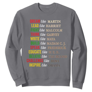 Black History Dream Like Martin Lead Like Harriet Sweatshirt African American Leaders TS11 Charcoal Print Your Wear