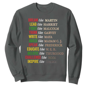 Black History Dream Like Martin Lead Like Harriet Sweatshirt African American Leaders TS11 Dark Heather Print Your Wear