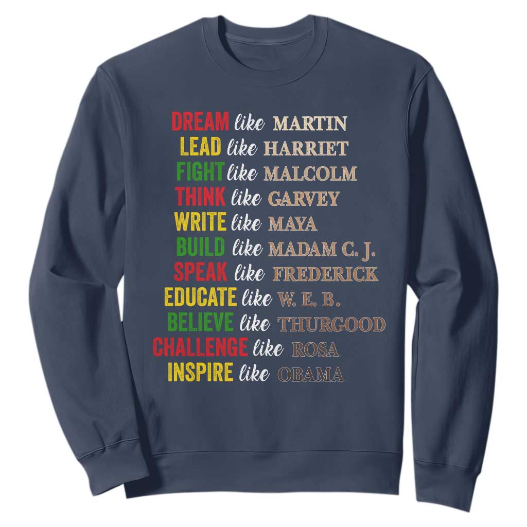 Black History Dream Like Martin Lead Like Harriet Sweatshirt African American Leaders TS11 Navy Print Your Wear