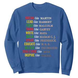Black History Dream Like Martin Lead Like Harriet Sweatshirt African American Leaders TS11 Royal Blue Print Your Wear