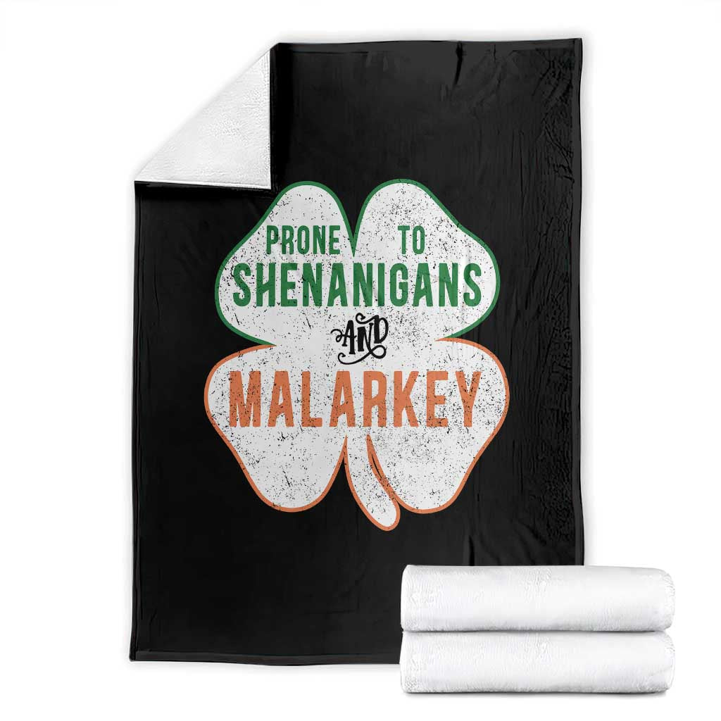 Prone to Shenanigans and Malarkey Throw Blanket Funny St Patricks Day Shamrock TS11 Black Print Your Wear