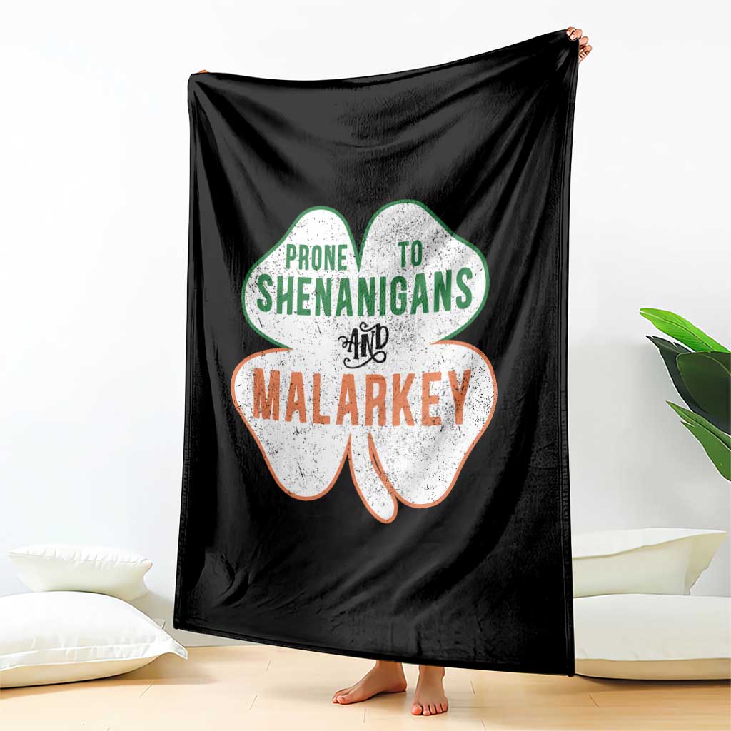 Prone to Shenanigans and Malarkey Throw Blanket Funny St Patricks Day Shamrock TS11 Print Your Wear