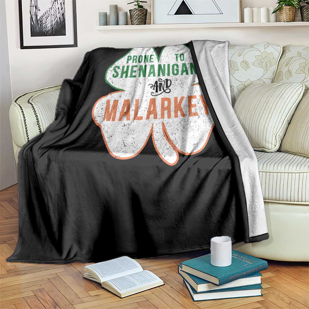 Prone to Shenanigans and Malarkey Throw Blanket Funny St Patricks Day Shamrock TS11 Print Your Wear