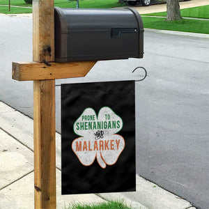 Prone to Shenanigans and Malarkey Garden Flag Funny St Patricks Day Shamrock TS11 Print Your Wear