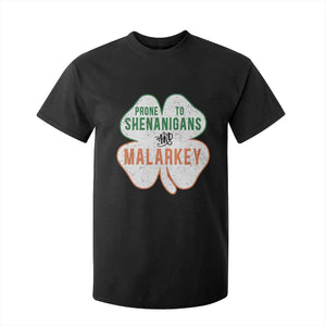 Prone to Shenanigans and Malarkey T Shirt For Kid Funny St Patricks Day Shamrock TS11 Black Print Your Wear