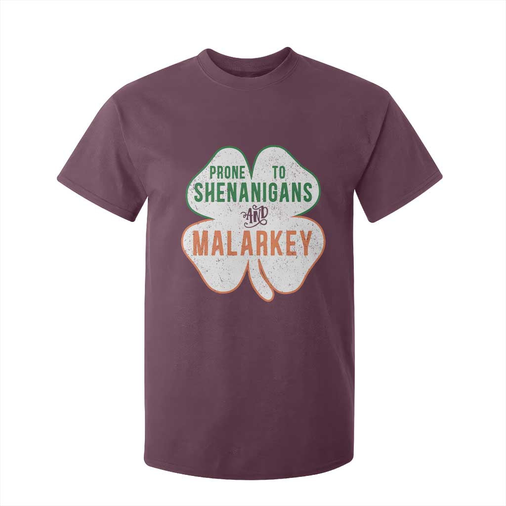 Prone to Shenanigans and Malarkey T Shirt For Kid Funny St Patricks Day Shamrock TS11 Maroon Print Your Wear