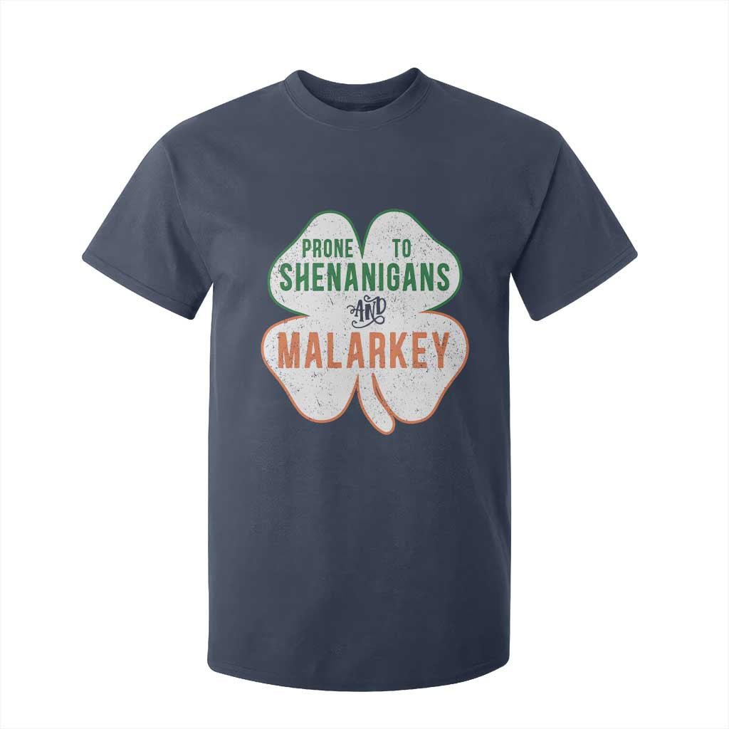 Prone to Shenanigans and Malarkey T Shirt For Kid Funny St Patricks Day Shamrock TS11 Navy Print Your Wear