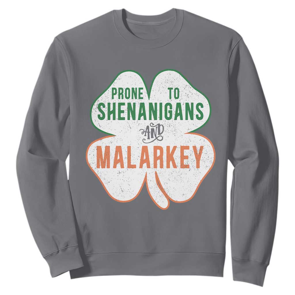 Prone to Shenanigans and Malarkey Sweatshirt Funny St Patricks Day Shamrock TS11 Charcoal Print Your Wear
