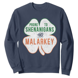 Prone to Shenanigans and Malarkey Sweatshirt Funny St Patricks Day Shamrock TS11 Navy Print Your Wear
