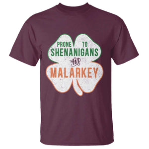 Prone to Shenanigans and Malarkey T Shirt Funny St Patricks Day Shamrock TS11 Maroon Print Your Wear