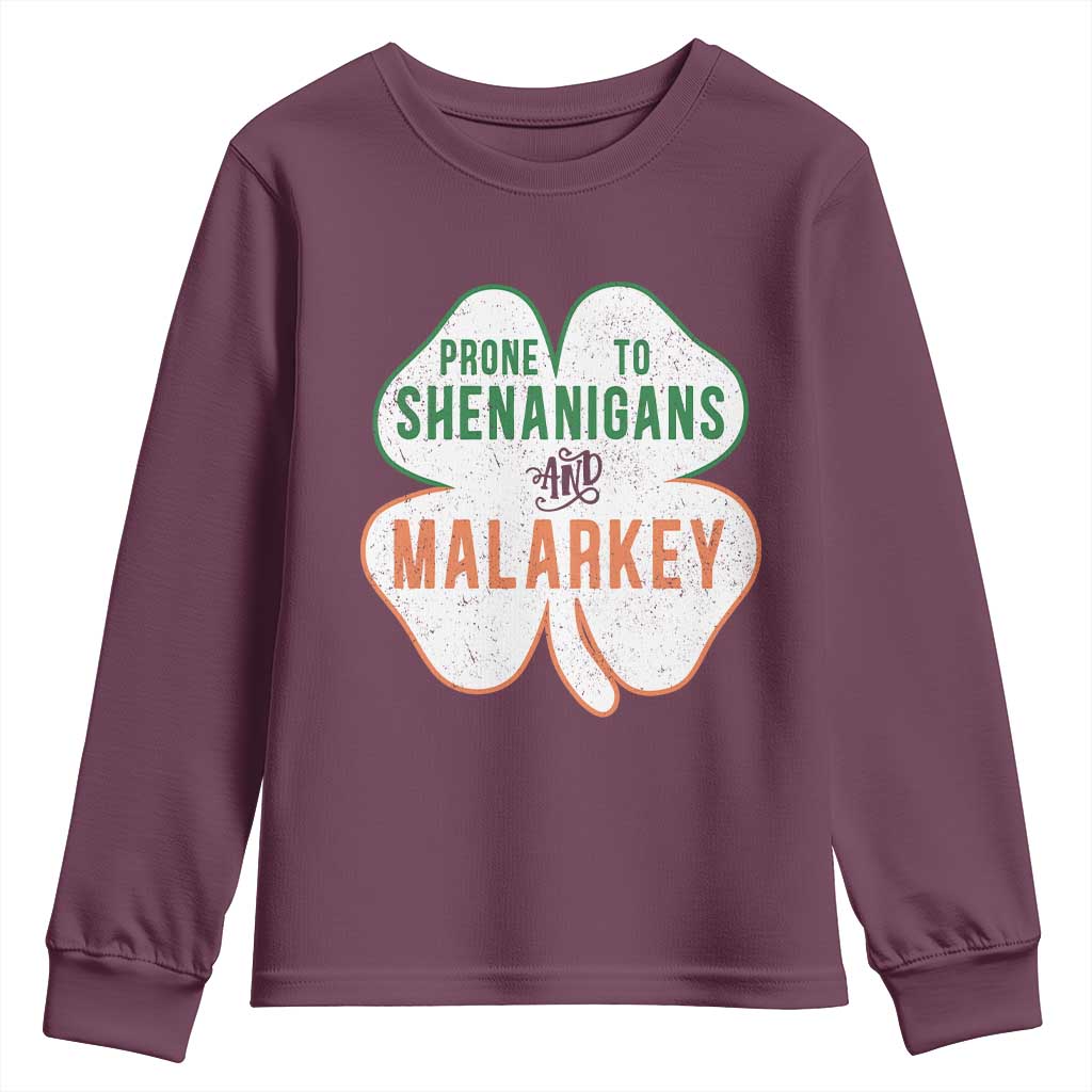 Prone to Shenanigans and Malarkey Youth Sweatshirt Funny St Patricks Day Shamrock TS11 Maroon Print Your Wear