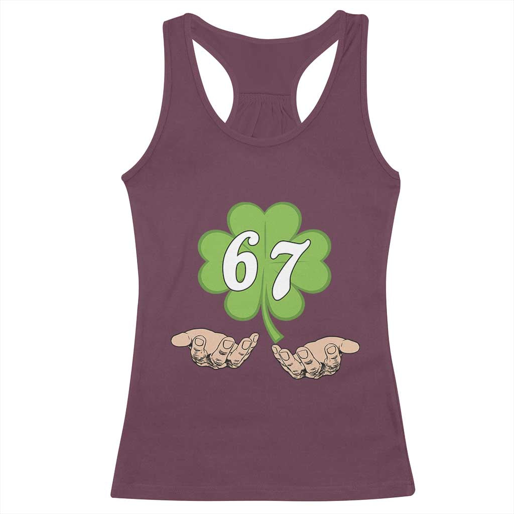 67 St Patricks Day Racerback Tank Top Six Seven Meme Shamrock Hand Gesture TS11 Maroon Print Your Wear
