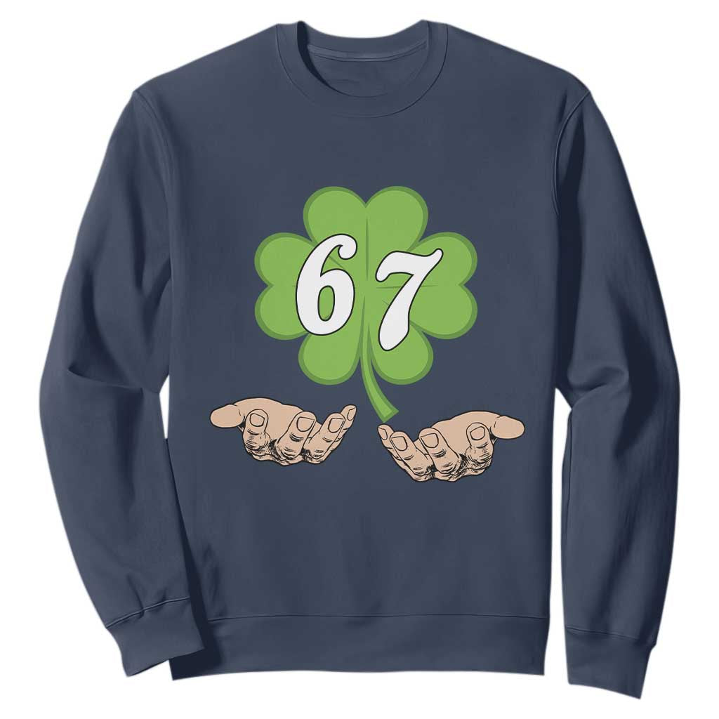 67 St Patricks Day Sweatshirt Six Seven Meme Shamrock Hand Gesture TS11 Navy Print Your Wear