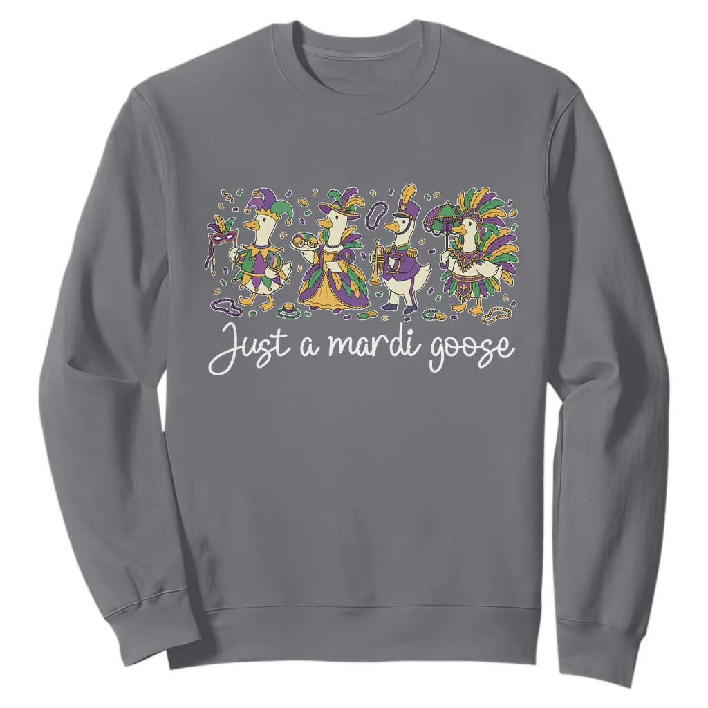 Goose Mardi Gras Sweatshirt Funny Just A Mardi Goose New Orleans Carnival TS11 Charcoal Print Your Wear