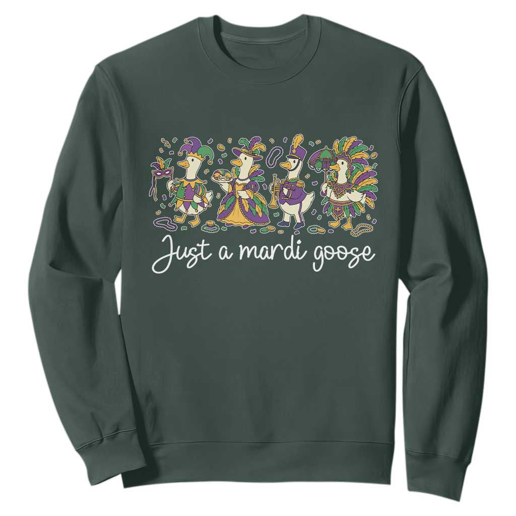 Goose Mardi Gras Sweatshirt Funny Just A Mardi Goose New Orleans Carnival TS11 Dark Forest Green Print Your Wear