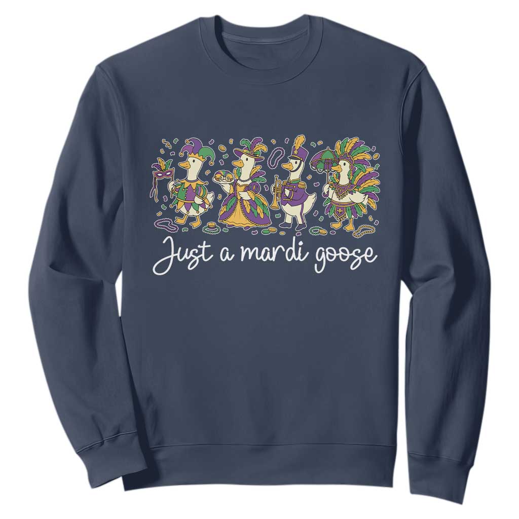 Goose Mardi Gras Sweatshirt Funny Just A Mardi Goose New Orleans Carnival TS11 Navy Print Your Wear