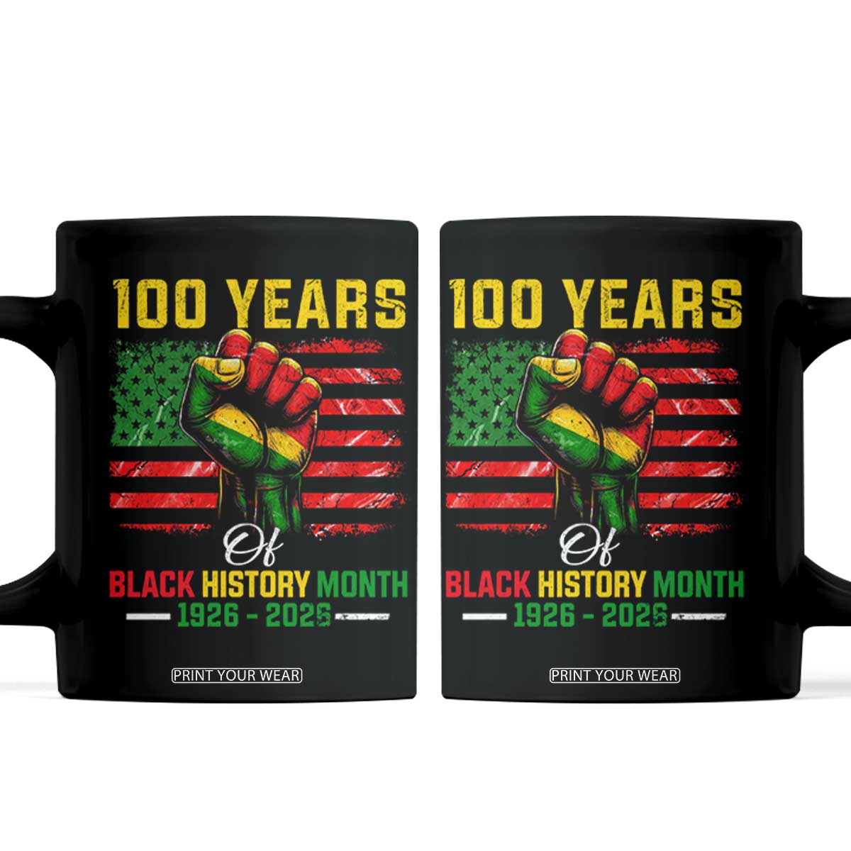 100 Years Of Black History Month Coffee Mug Hand Fist African American Milestone American Flag TS11 Black Print Your Wear