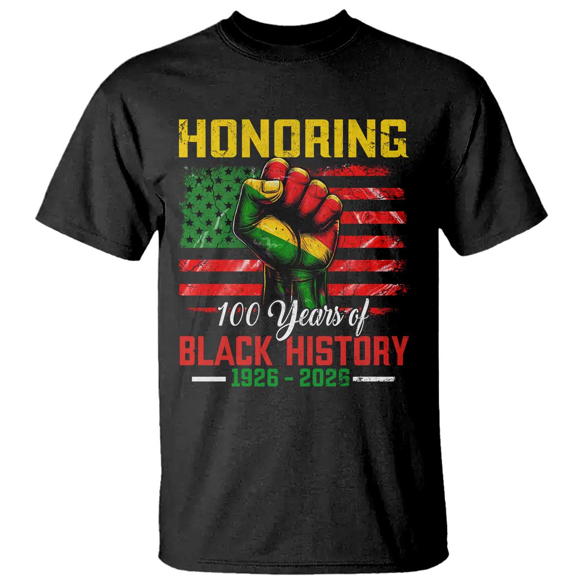 Honoring 100 Years Of Black History T Shirt Hand Fist Vintage American Flag TS11 Black Print Your Wear