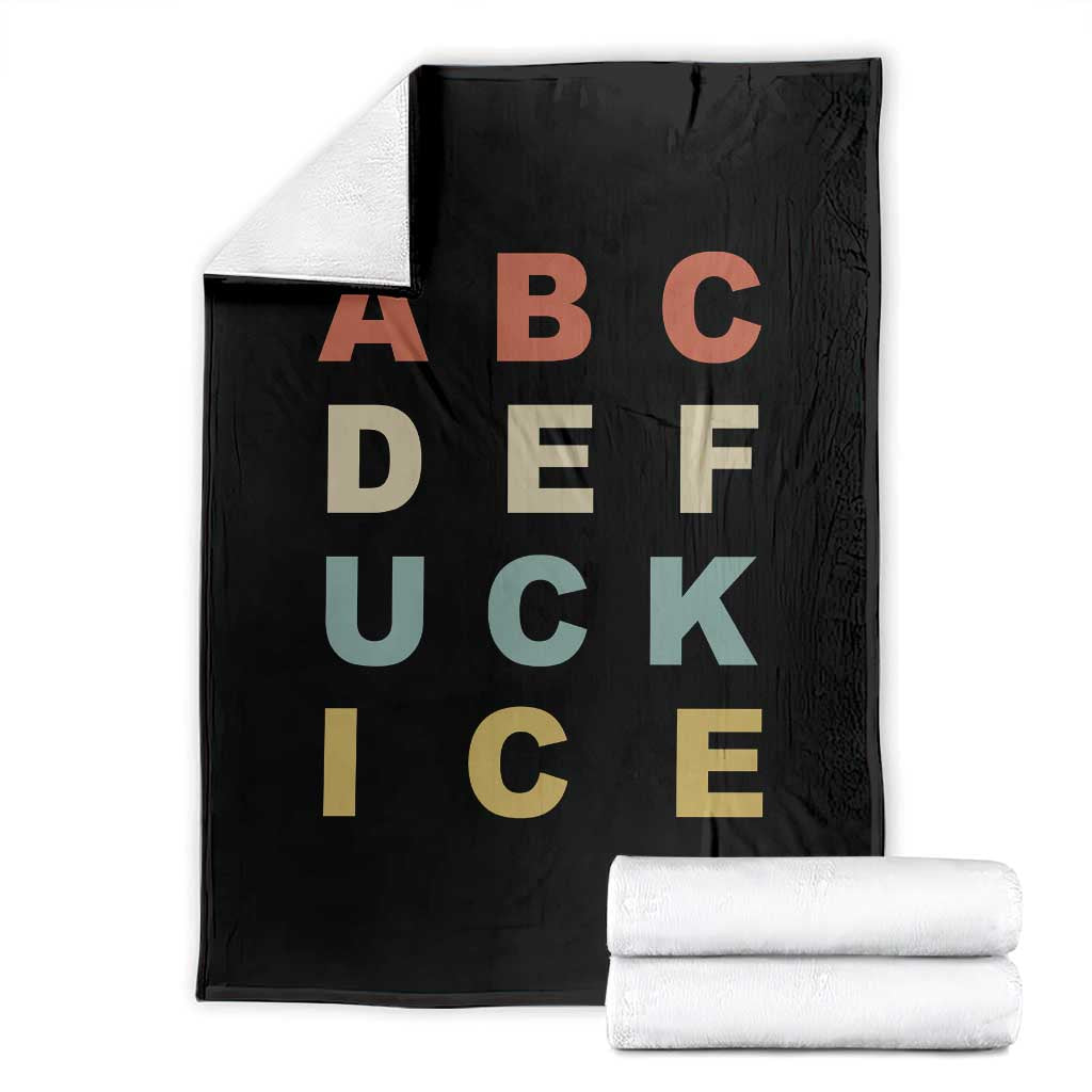 Funny Fuck Ice Protest Resistance Throw Blanket Political Retro Alphabet Graphic TS11 Black Print Your Wear