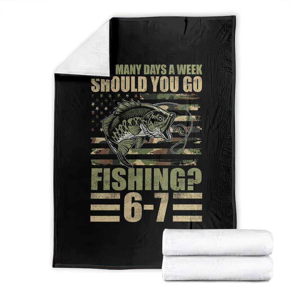 Fishing 67 Meme Throw Blanket How Many Days A Week Should You Go Fishing Camo Flag TS11 Black Print Your Wear