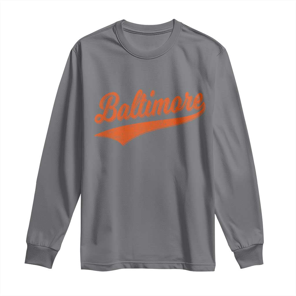 Baltimore Script Retro Baseball Sport Lovers City Pride Long Sleeve Shirt TS11 Charcoal Print Your Wear