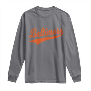Baltimore Script Retro Baseball Sport Lovers City Pride Long Sleeve Shirt TS11 Charcoal Print Your Wear